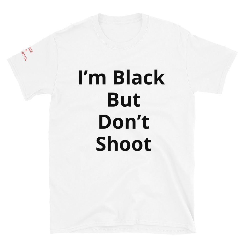 Short-Sleeve Unisex “Don’t Shoot” T-Shirt