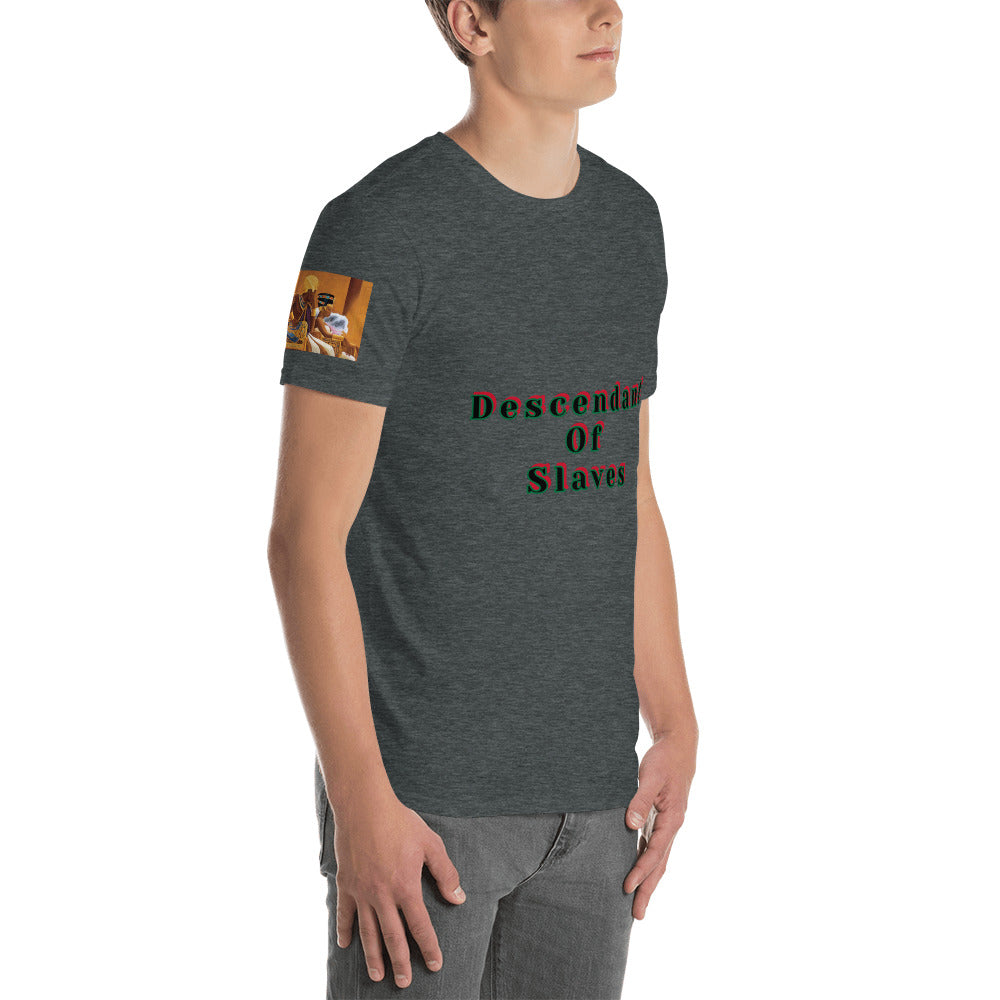 Short-Sleeve Unisex “Descendent of Slaves”  T-Shirt