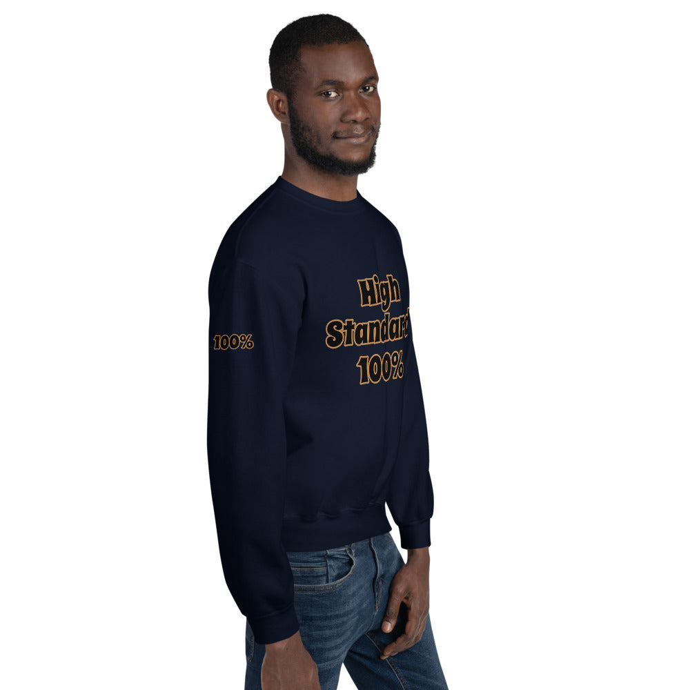 Unisex “High Standards 100%” Sweatshirt