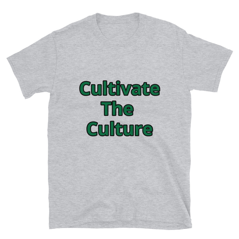 Short-Sleeve Unisex “Cultivate The Culture” T-Shirt