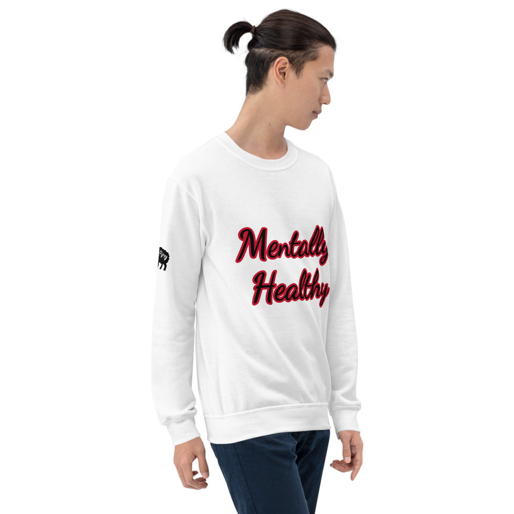 “Mentally Healthy” Unisex Sweatshirt