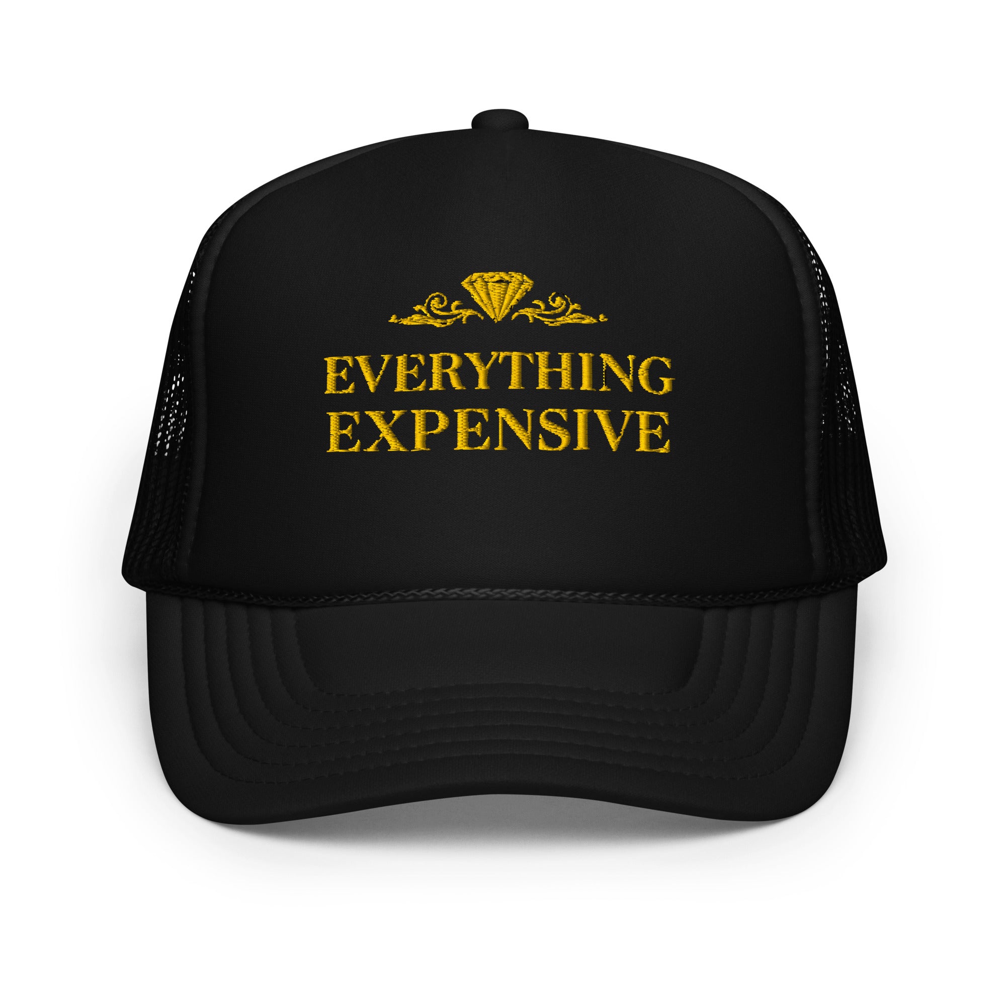 "Everything Expensive" Foam trucker hat