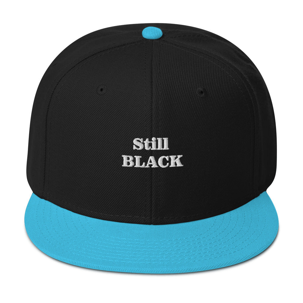 “Still Black” Snapback Hat