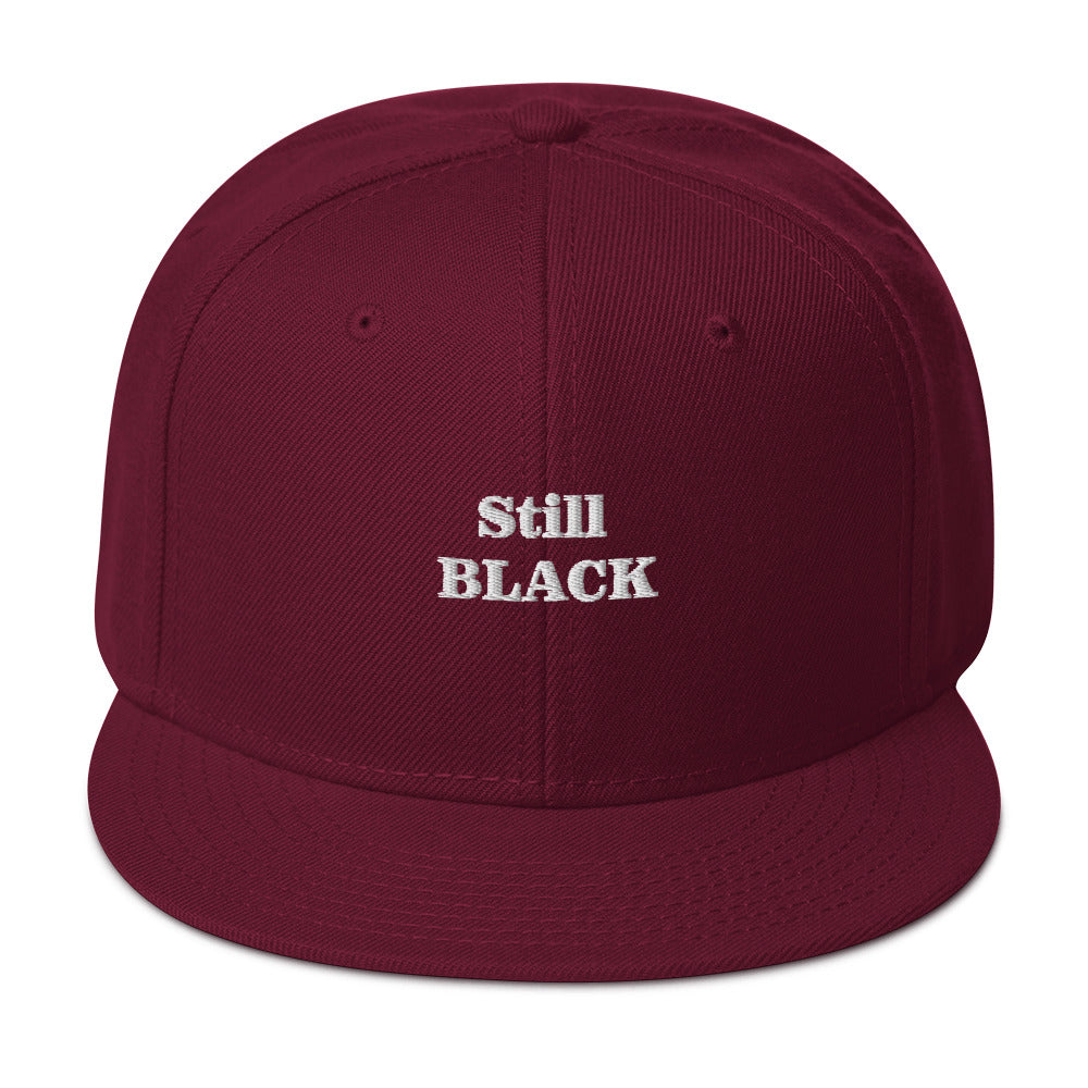“Still Black” Snapback Hat
