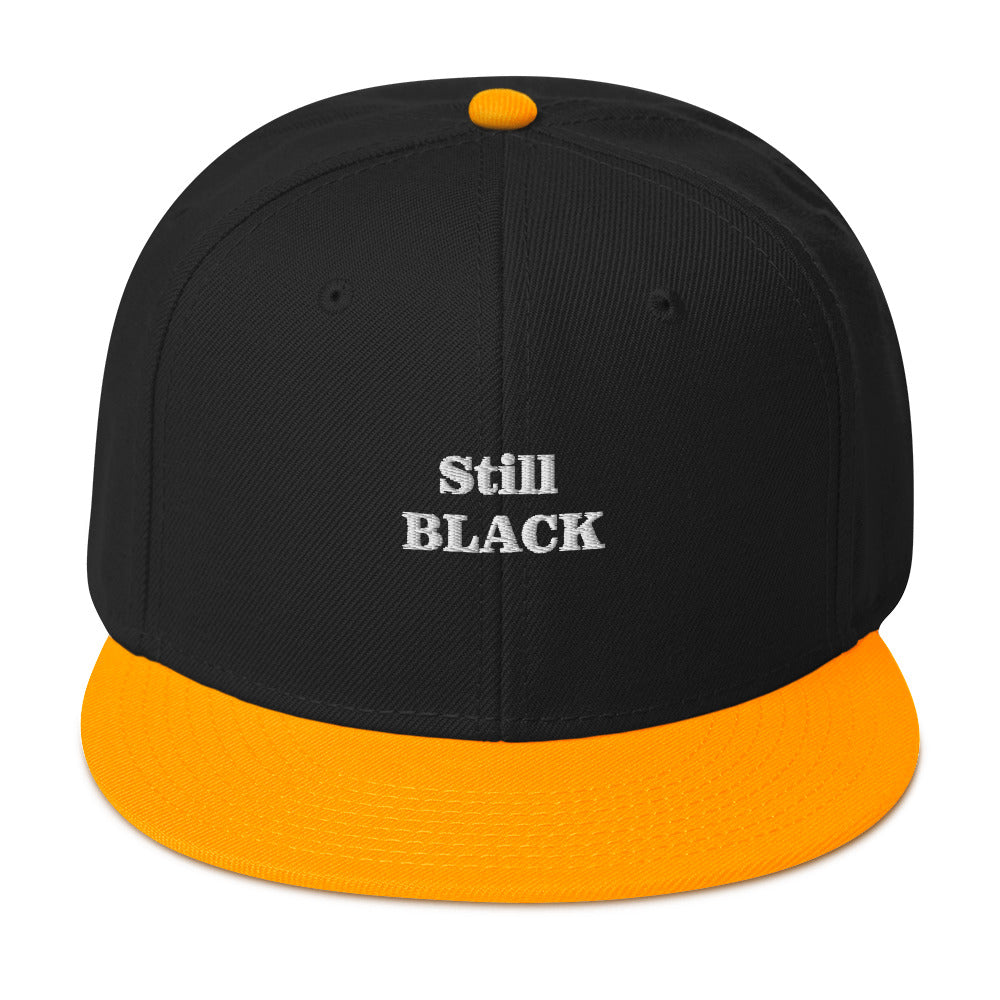 “Still Black” Snapback Hat