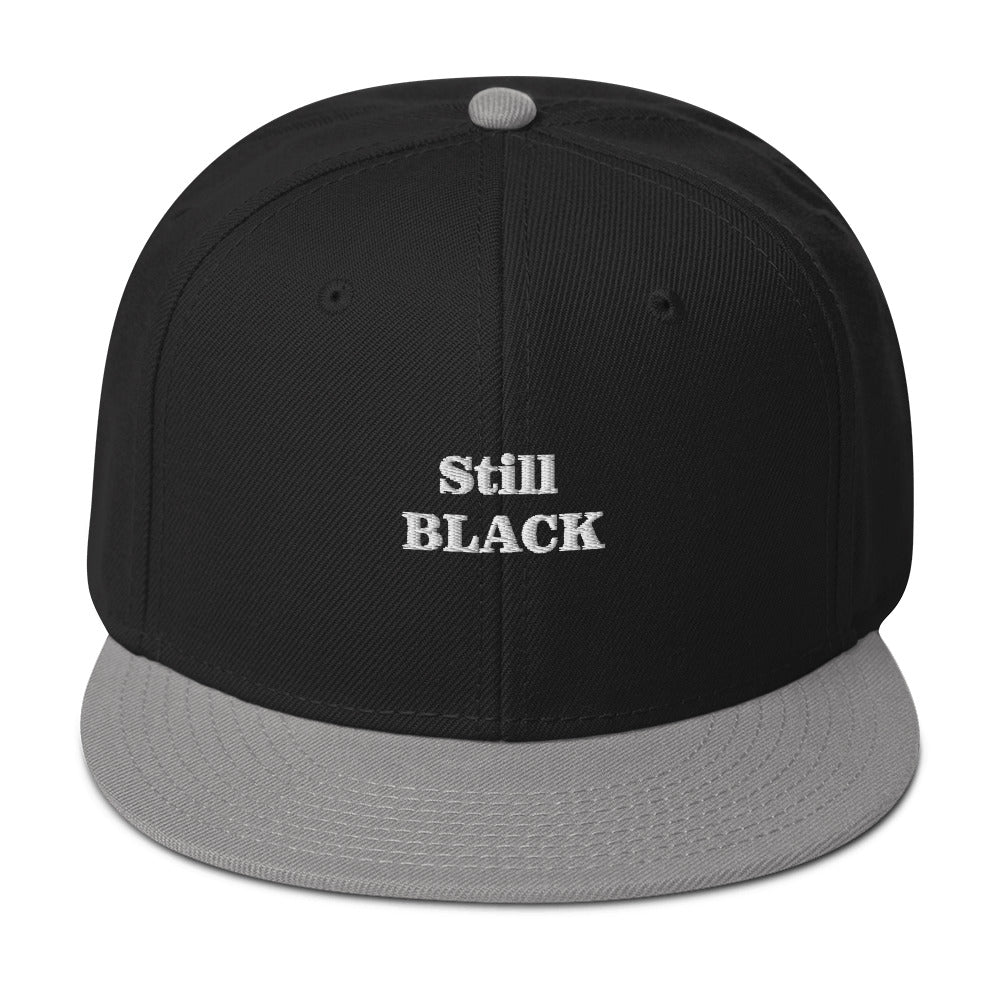 “Still Black” Snapback Hat