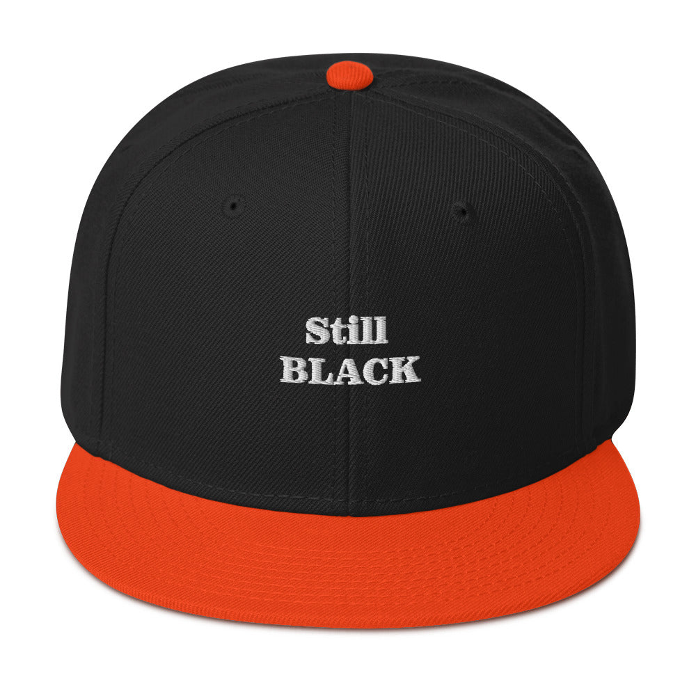 “Still Black” Snapback Hat