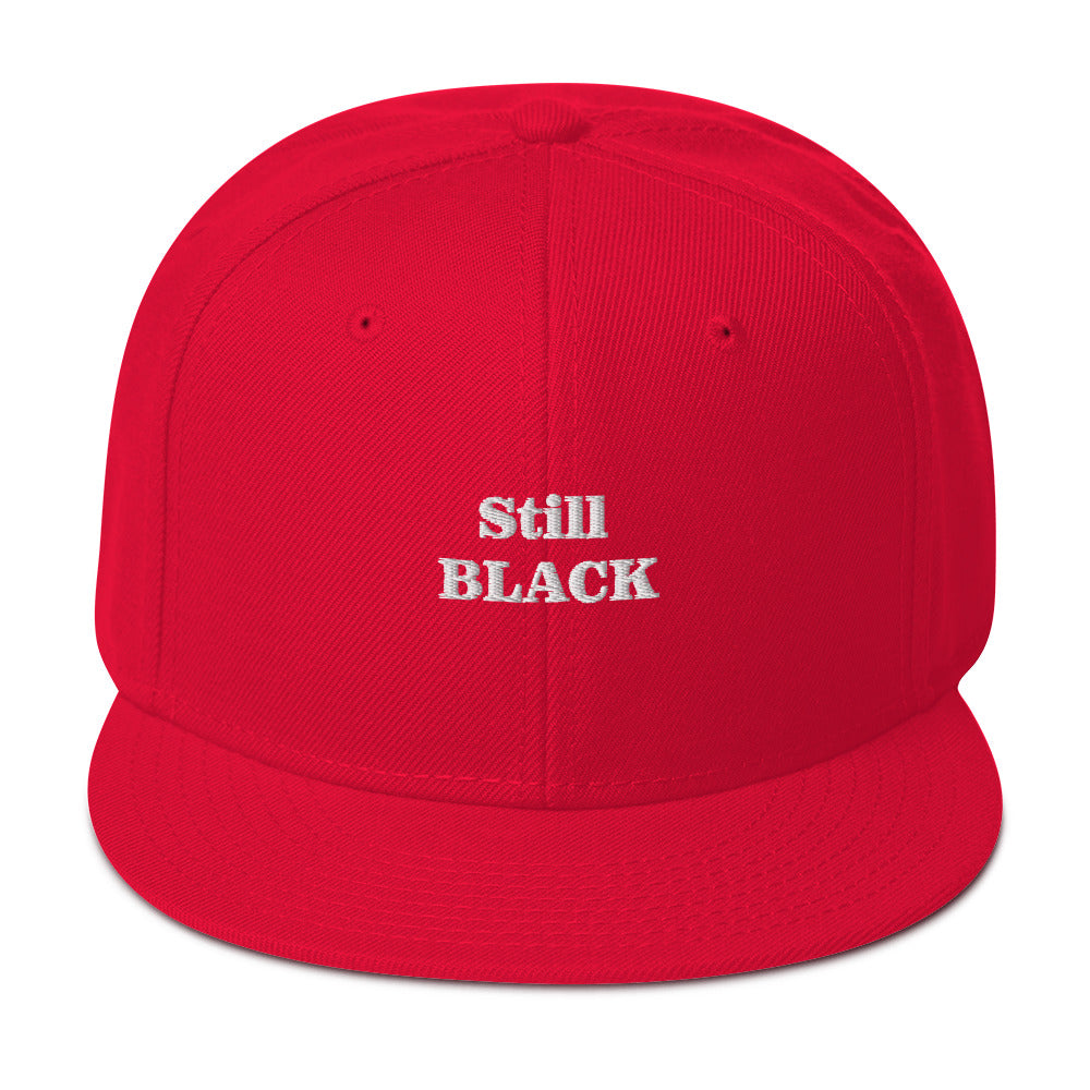 “Still Black” Snapback Hat