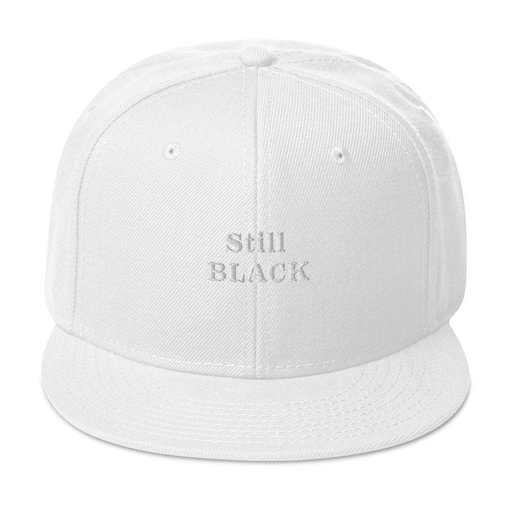 “Still Black” Snapback Hat