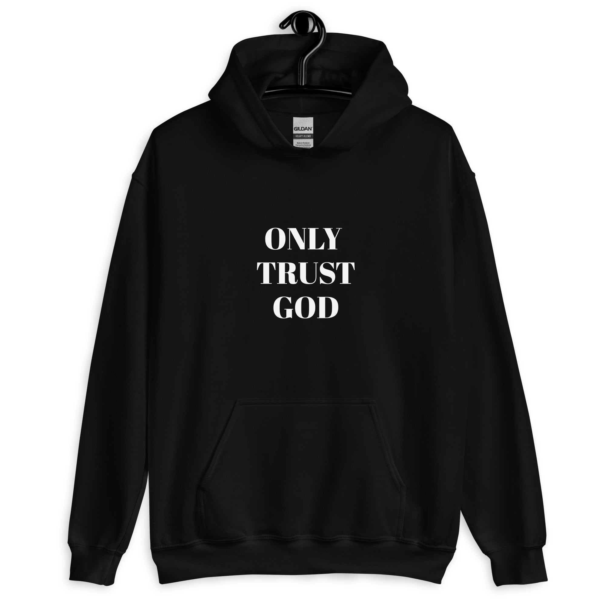 “Only Trust God” Unisex Hoodie
