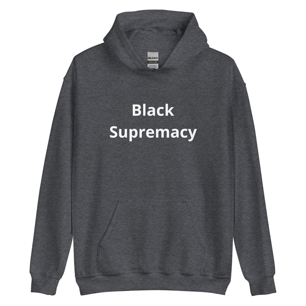 “Black Supremacy “ Unisex Hoodie