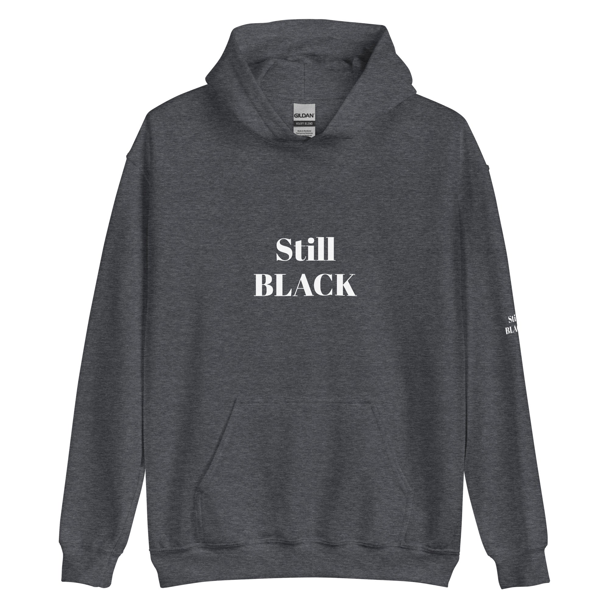 “Still Black” Unisex Hoodie