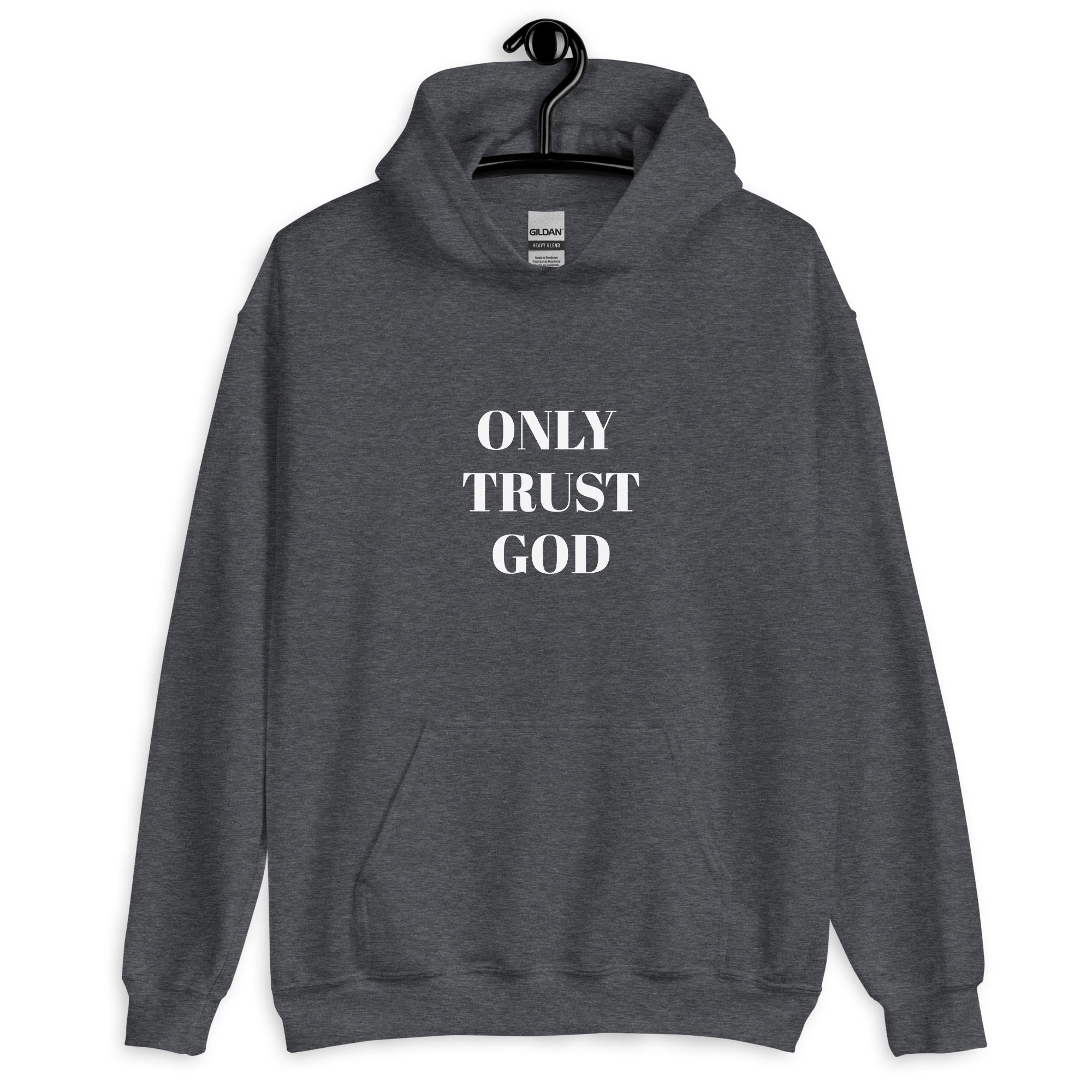 “Only Trust God” Unisex Hoodie