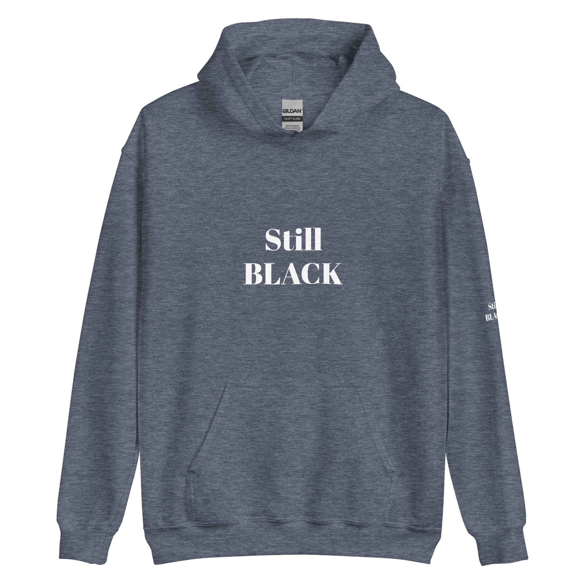 “Still Black” Unisex Hoodie