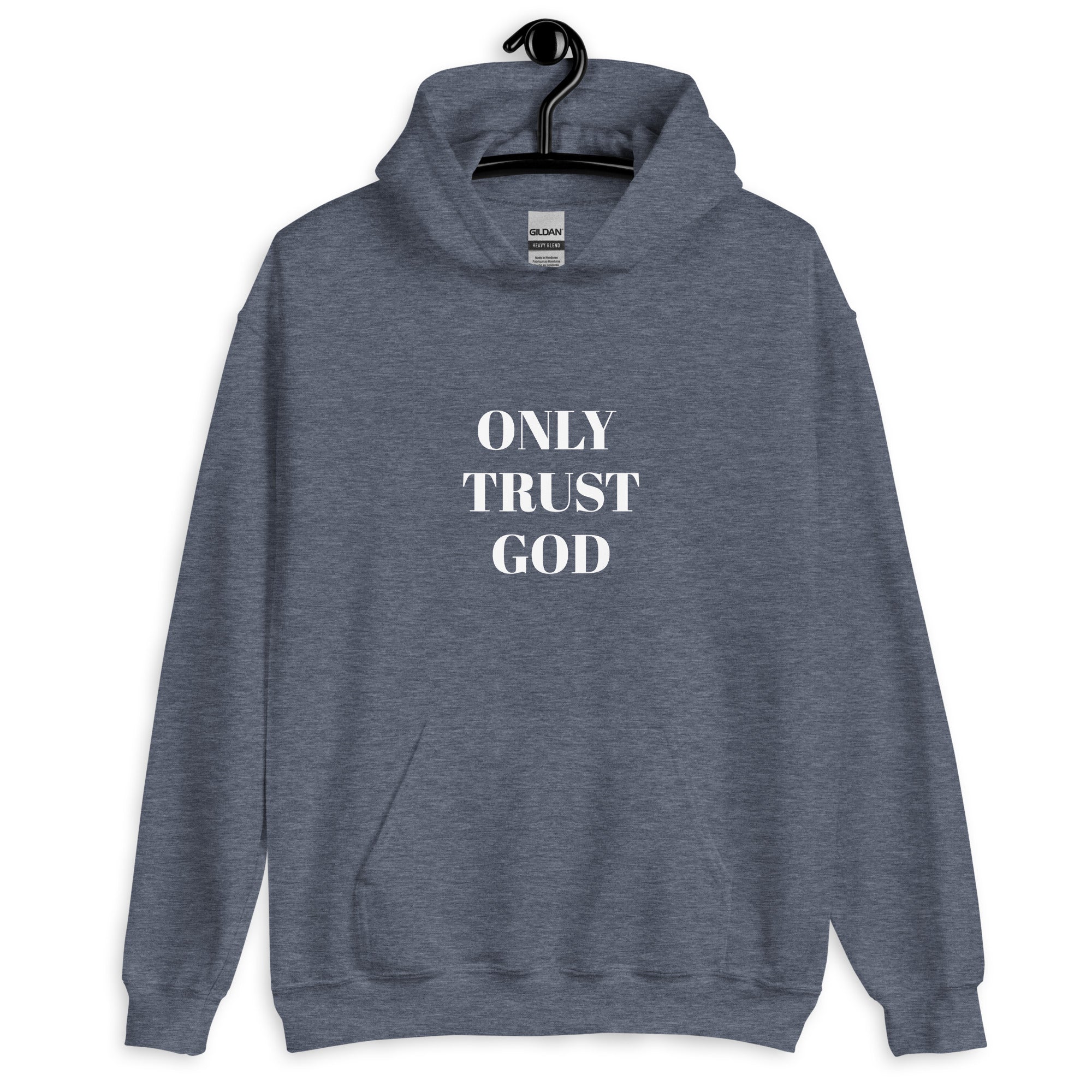 “Only Trust God” Unisex Hoodie