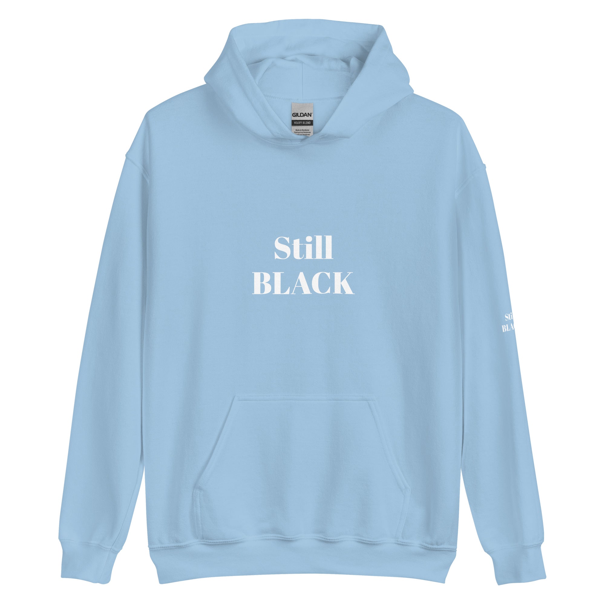 “Still Black” Unisex Hoodie