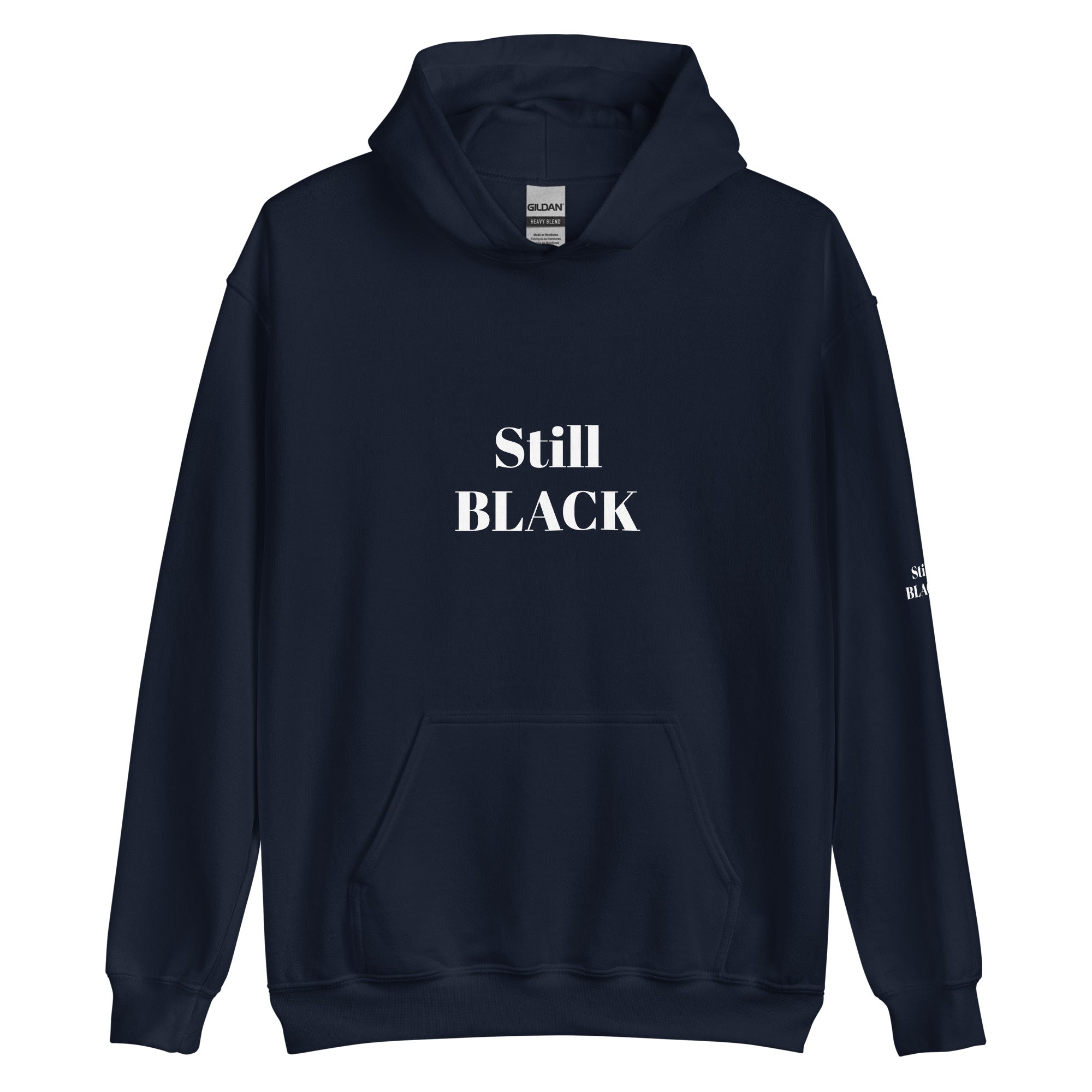 “Still Black” Unisex Hoodie