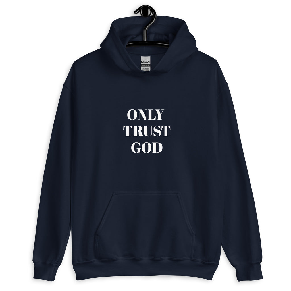 “Only Trust God” Unisex Hoodie