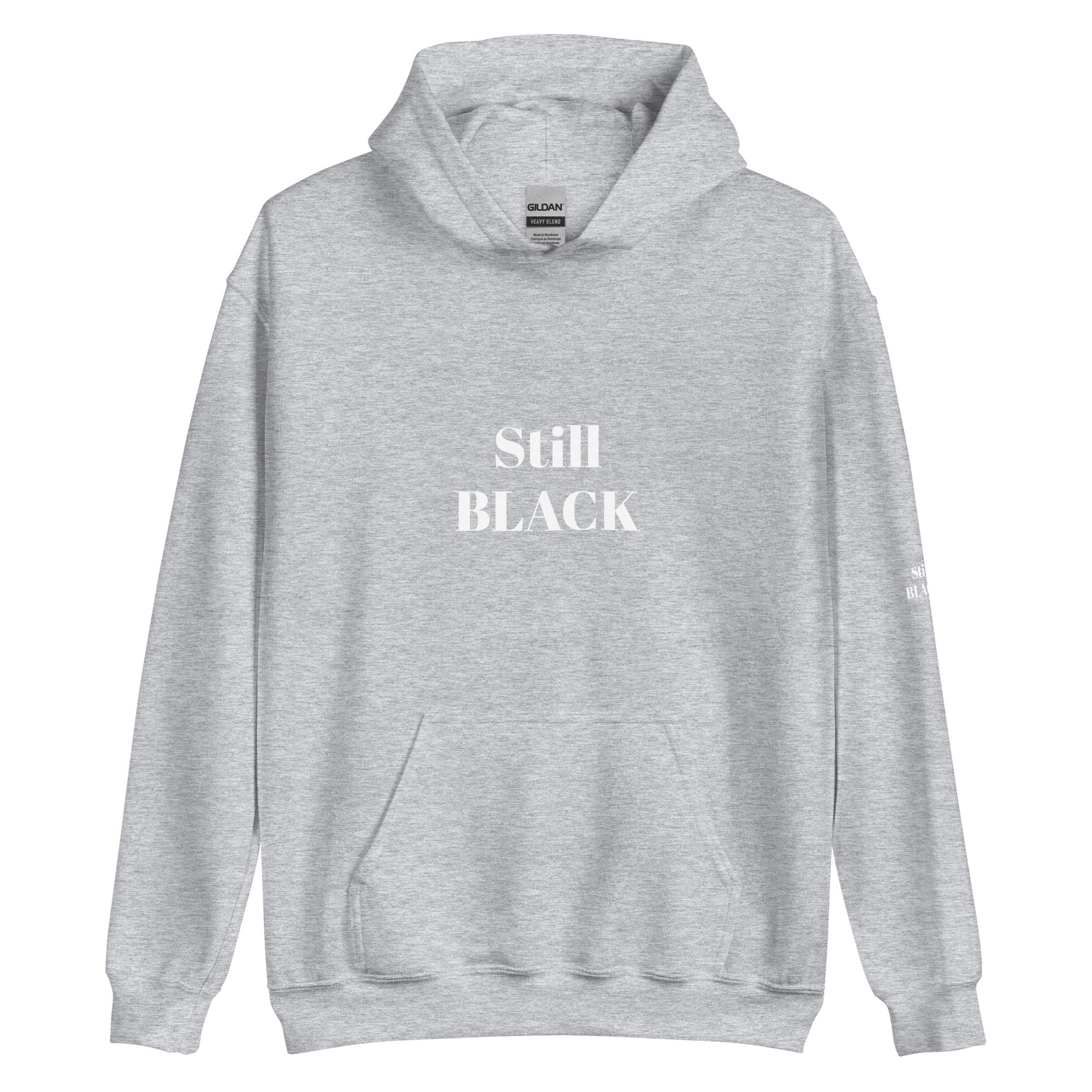 “Still Black” Unisex Hoodie