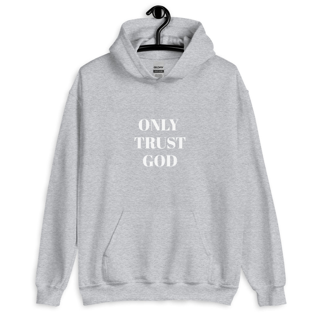 “Only Trust God” Unisex Hoodie