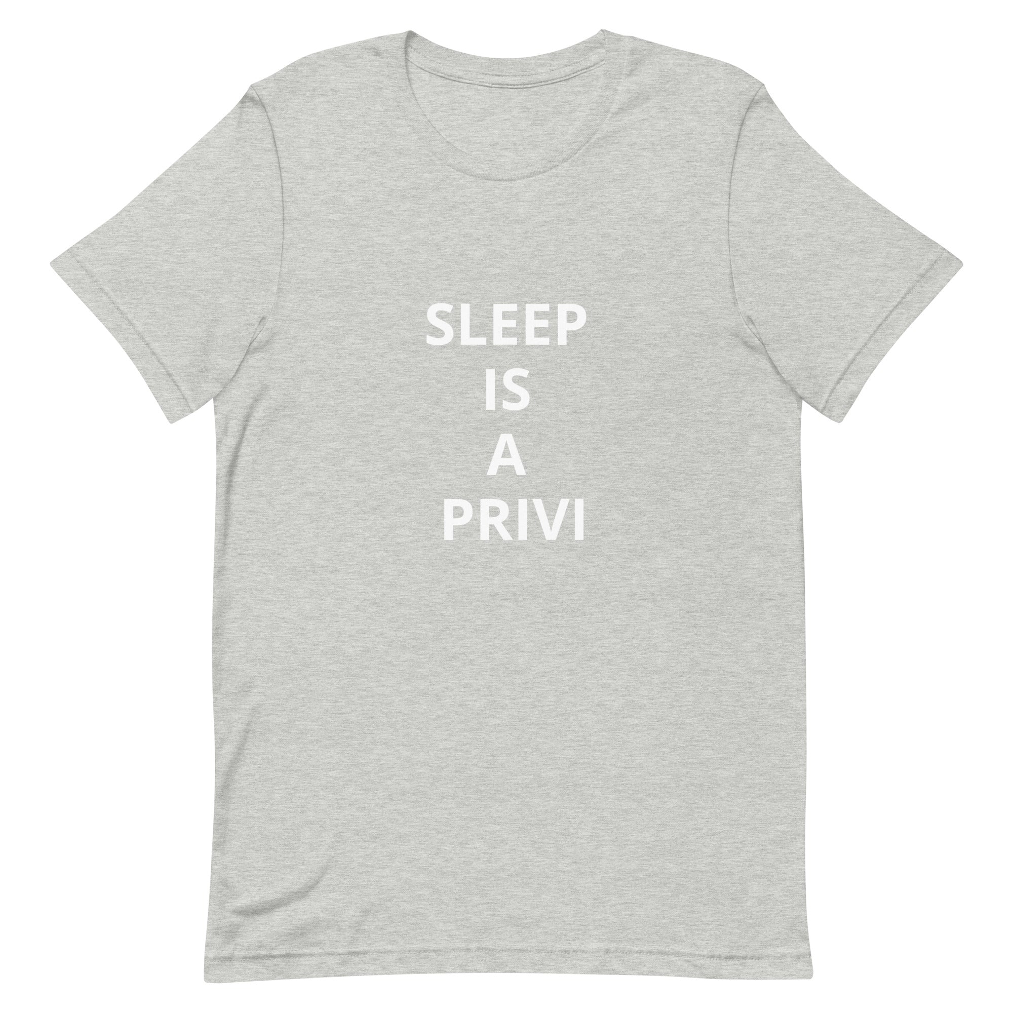 “Sleep is a Privilege” Unisex t-shirt