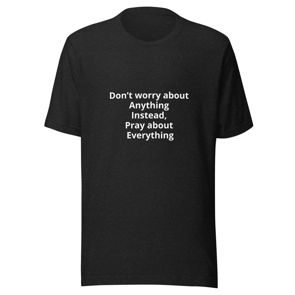 “Don’t Worry” Unisex t-shirt
