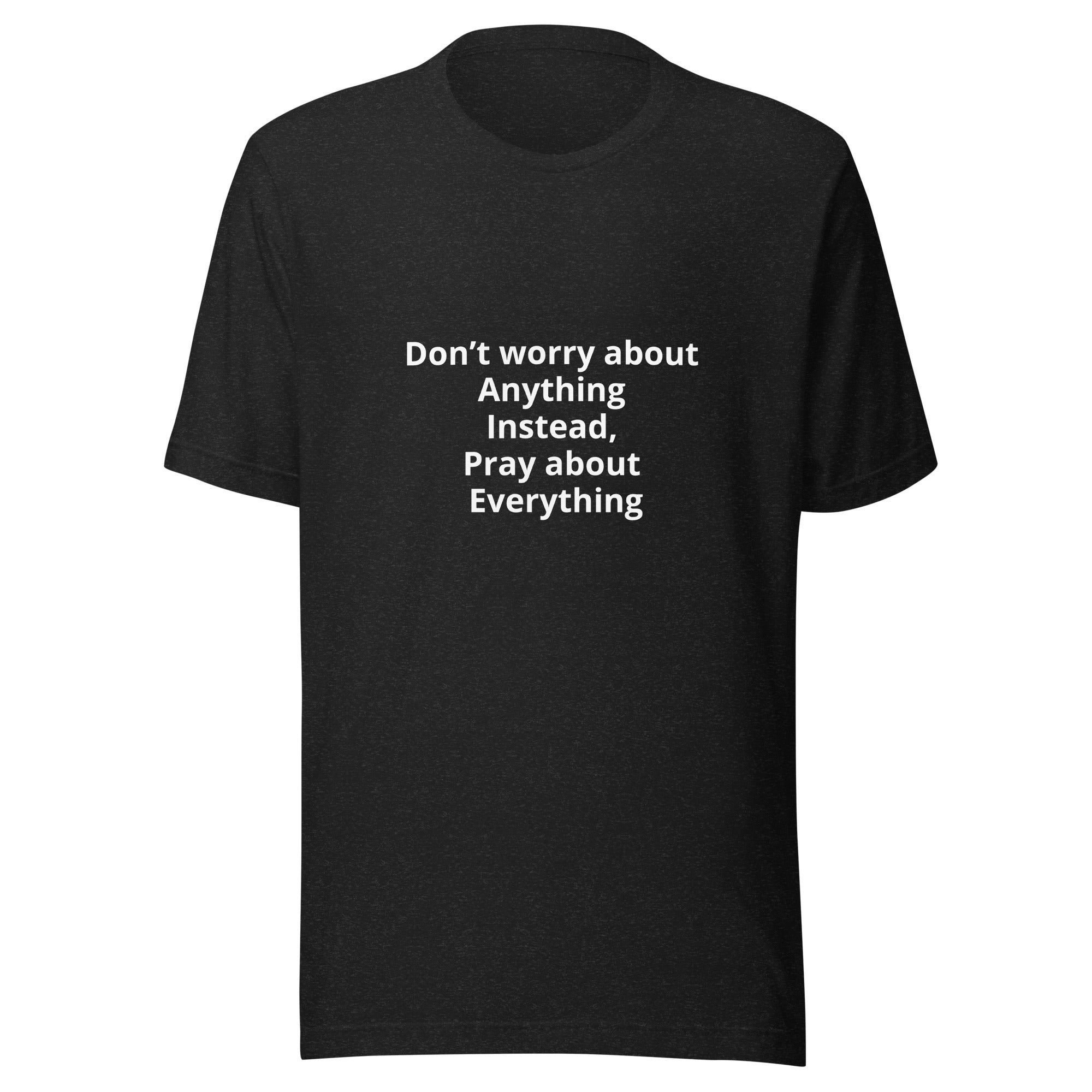“Don’t Worry” Unisex t-shirt