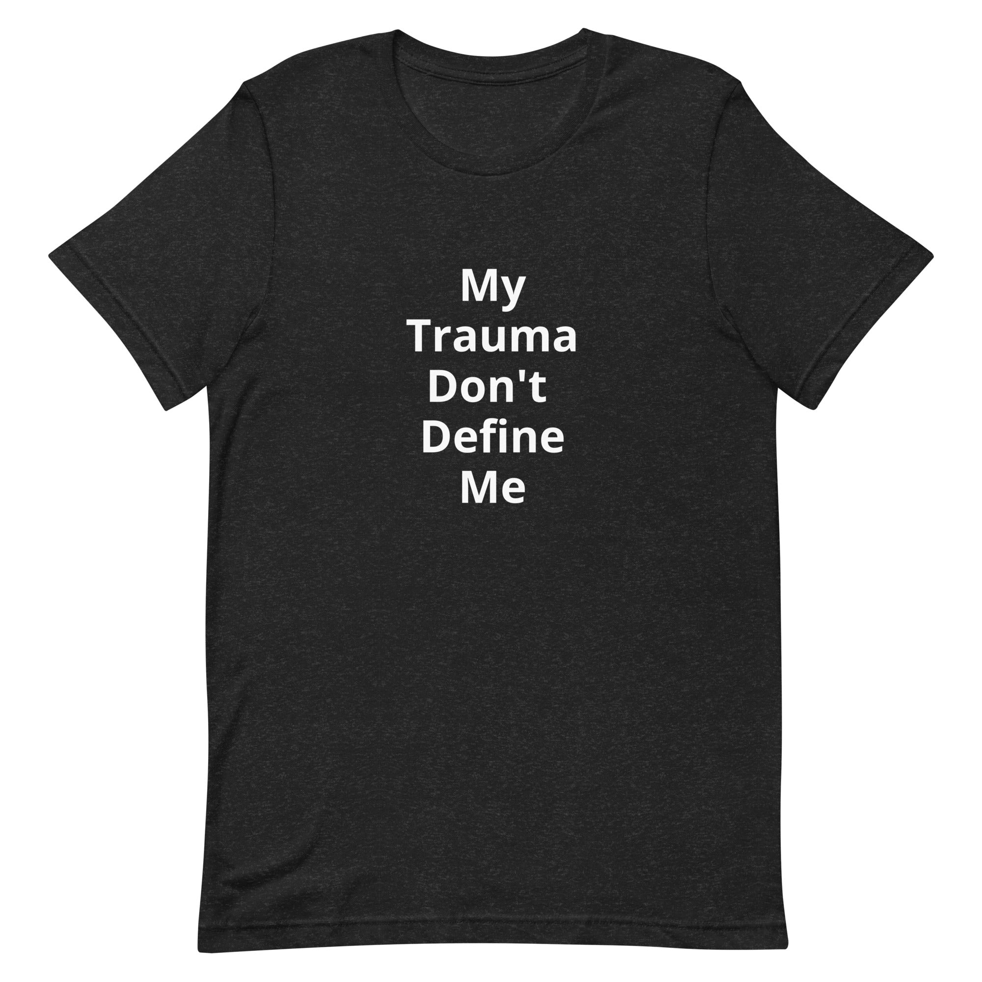"Trauma dont define me" Unisex t-shirt