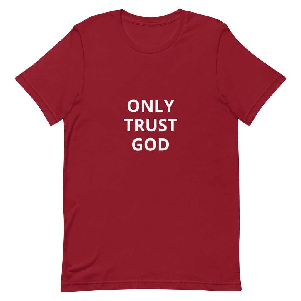 “Only Trust God” Unisex t-shirt