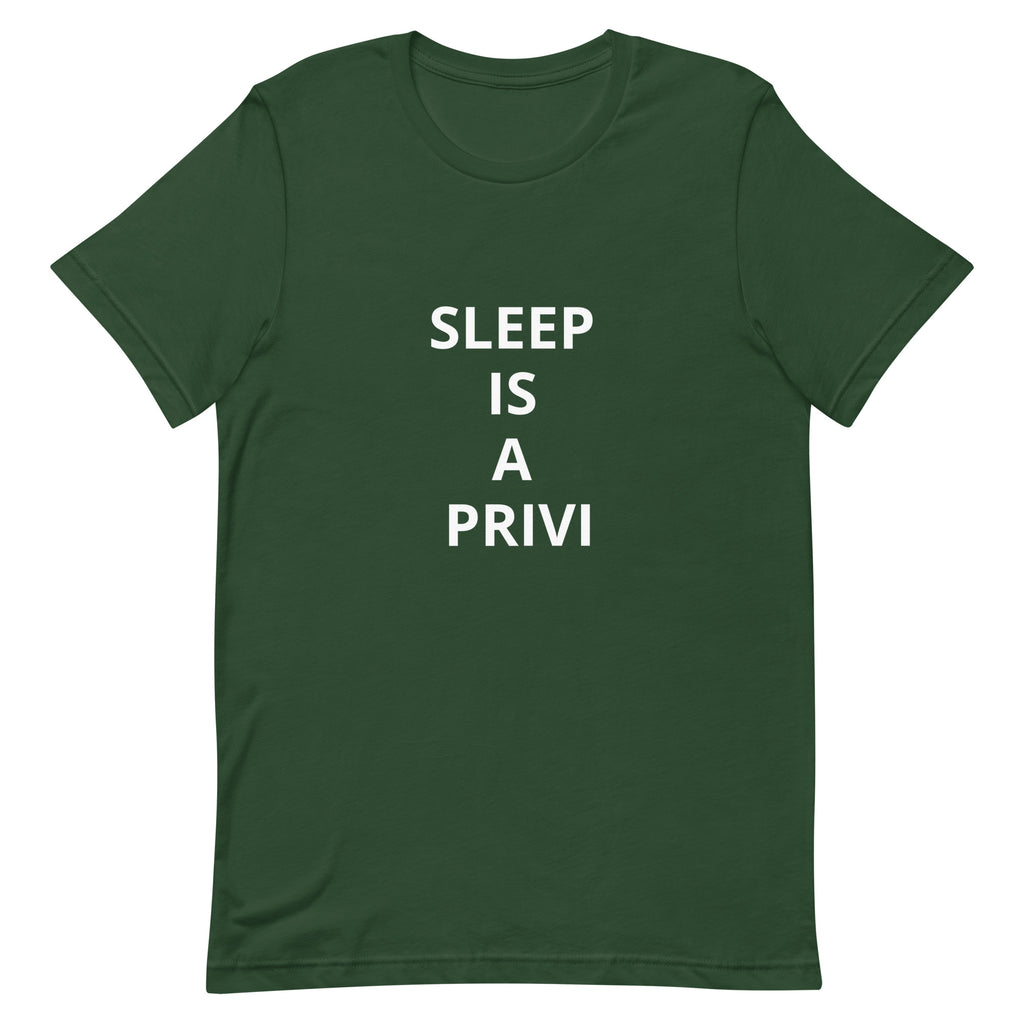 “Sleep is a Privilege” Unisex t-shirt