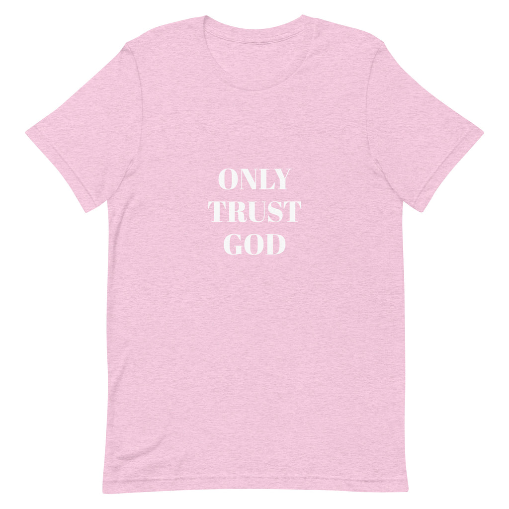 “Only Trust God” Unisex t-shirt