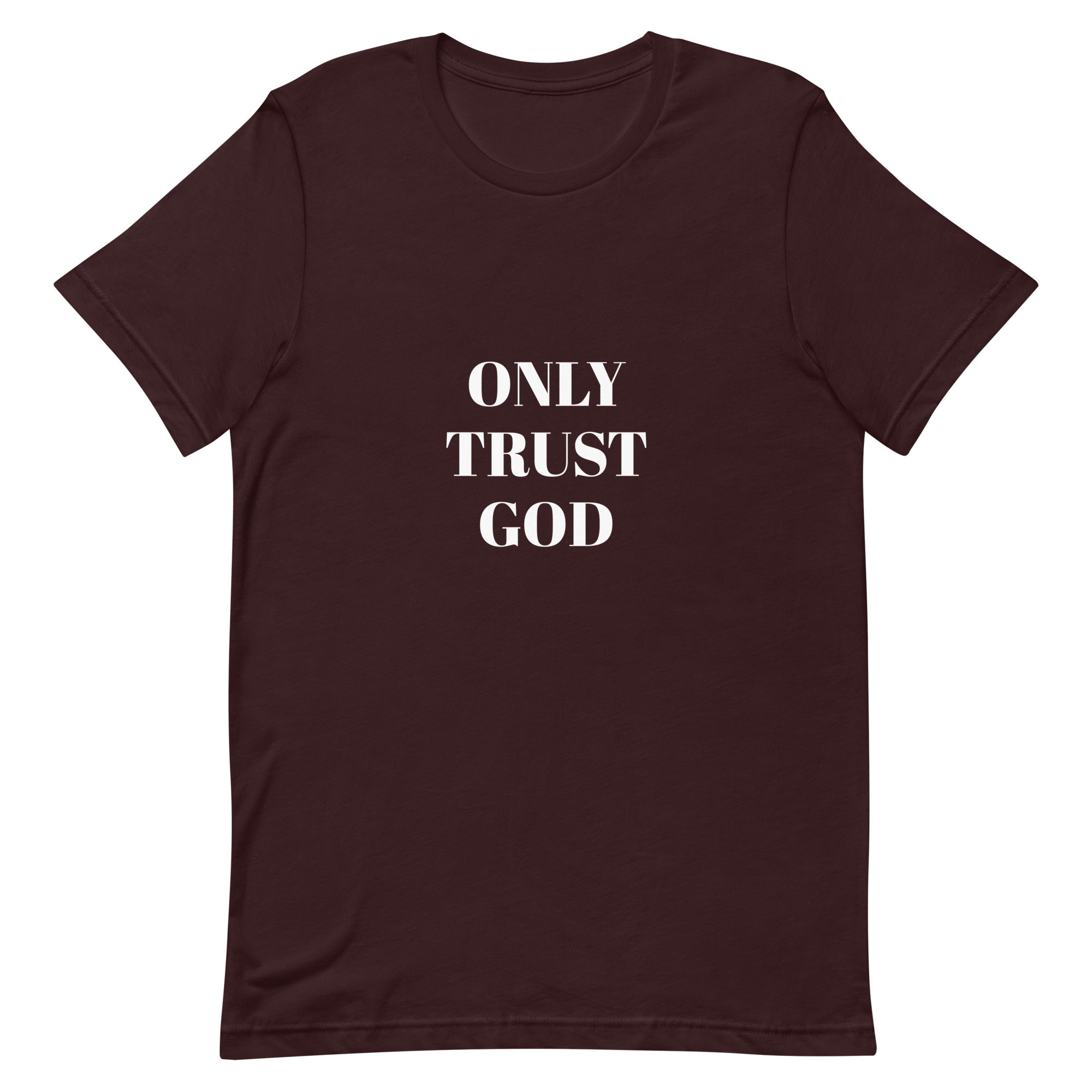 “Only Trust God” Unisex t-shirt