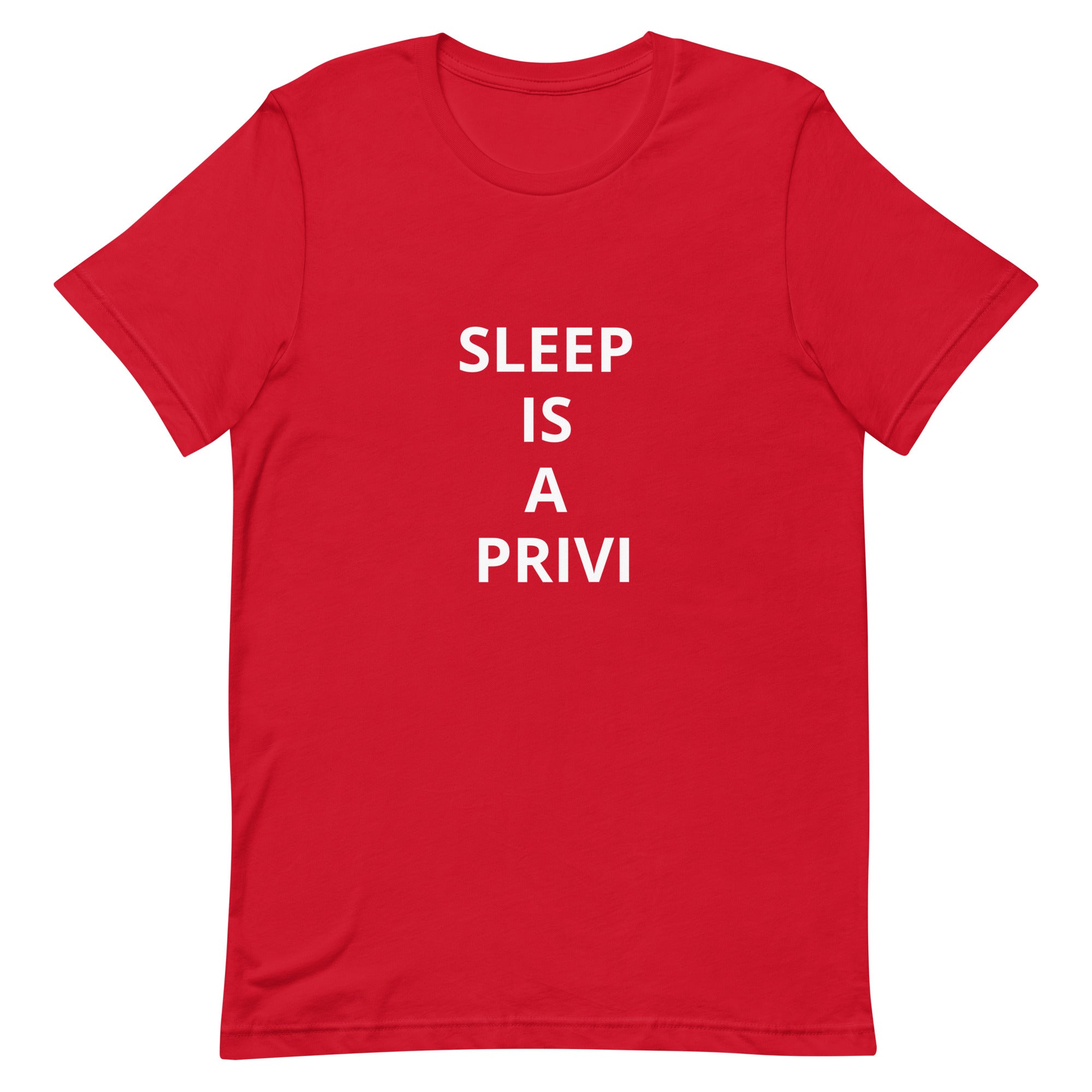 “Sleep is a Privilege” Unisex t-shirt
