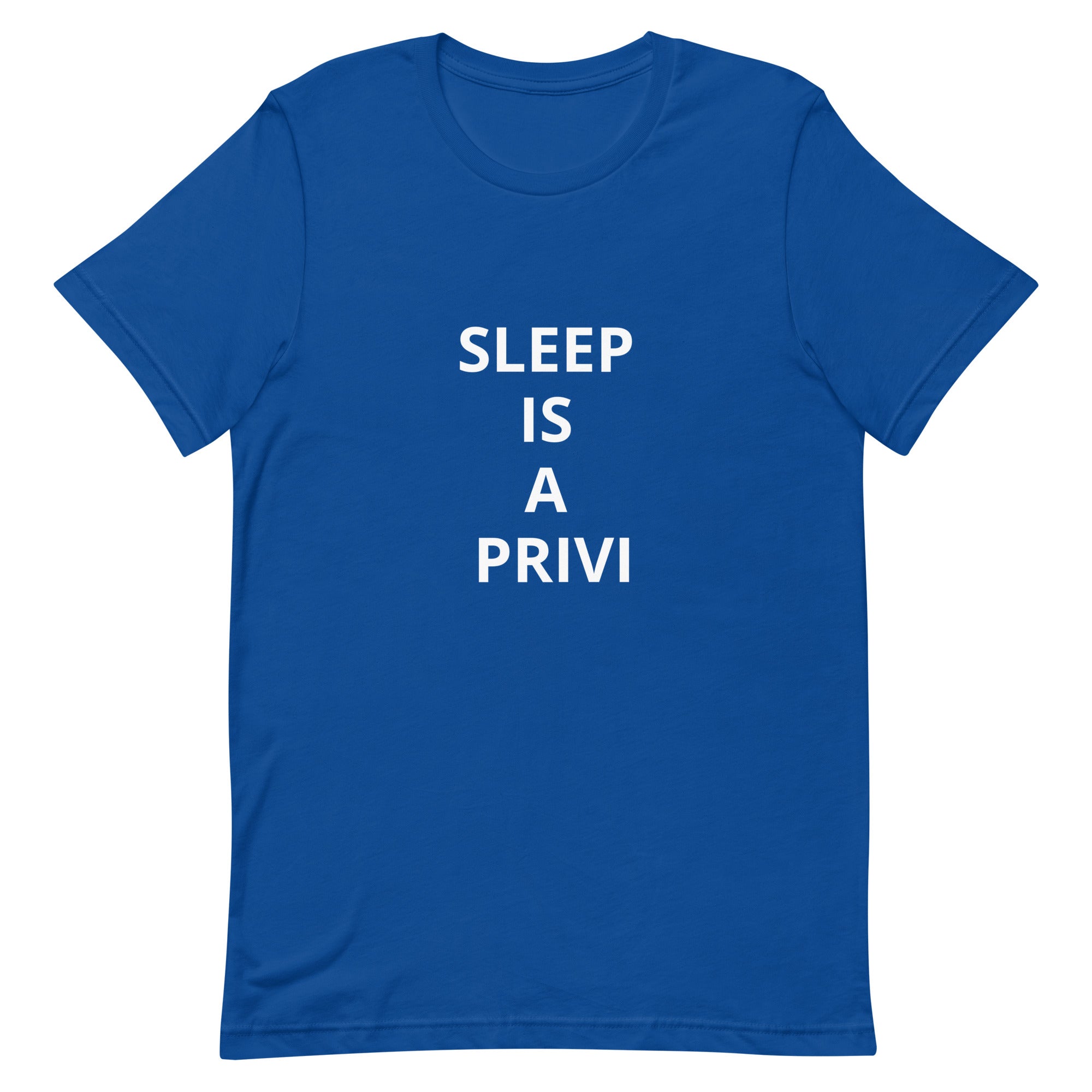 “Sleep is a Privilege” Unisex t-shirt
