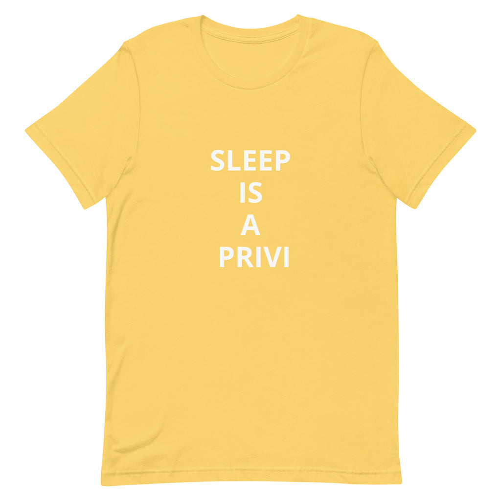 “Sleep is a Privilege” Unisex t-shirt