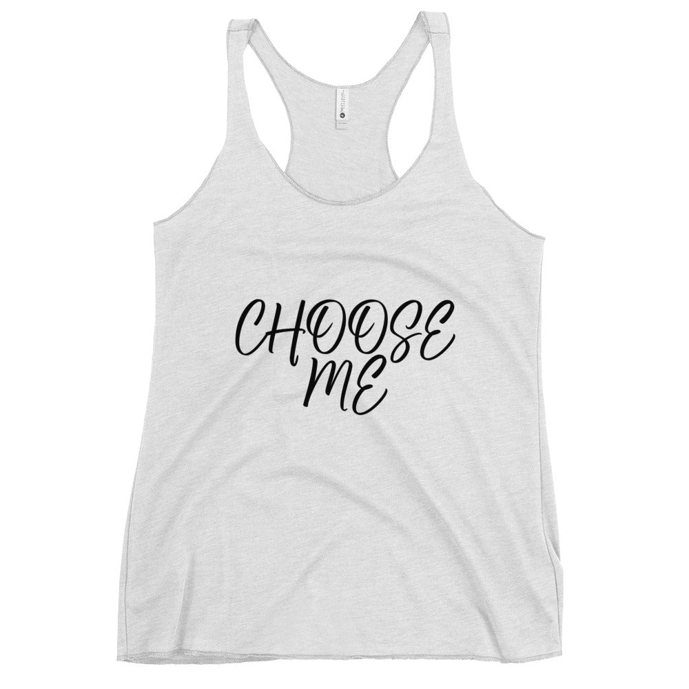 “Choose Me” Women's Racerback Tank