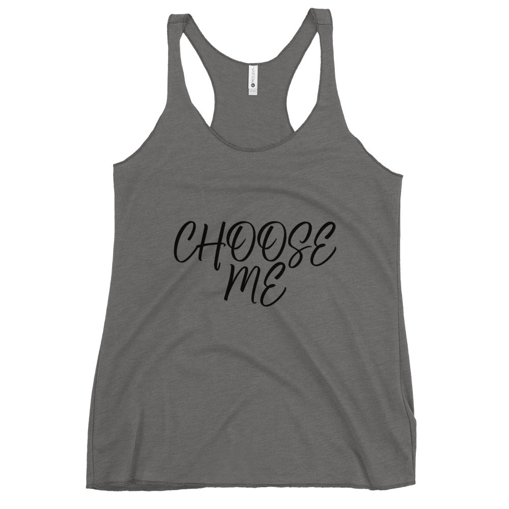 “Choose Me” Women's Racerback Tank
