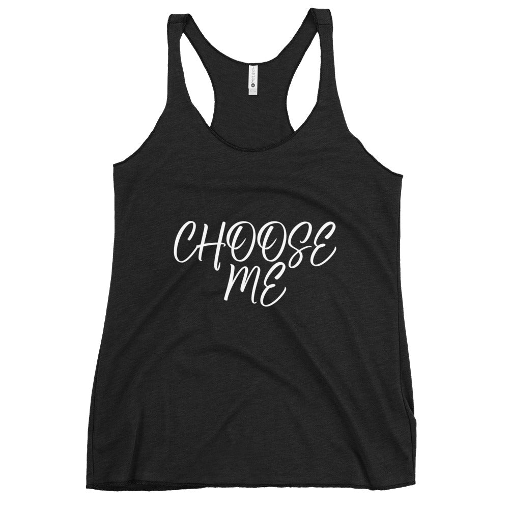 “Choose Me” Women's Racerback Tank