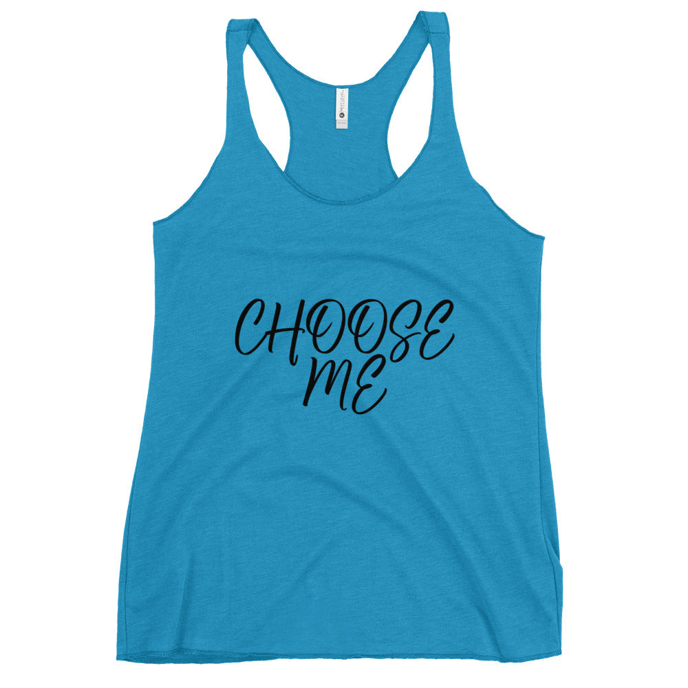 “Choose Me” Women's Racerback Tank