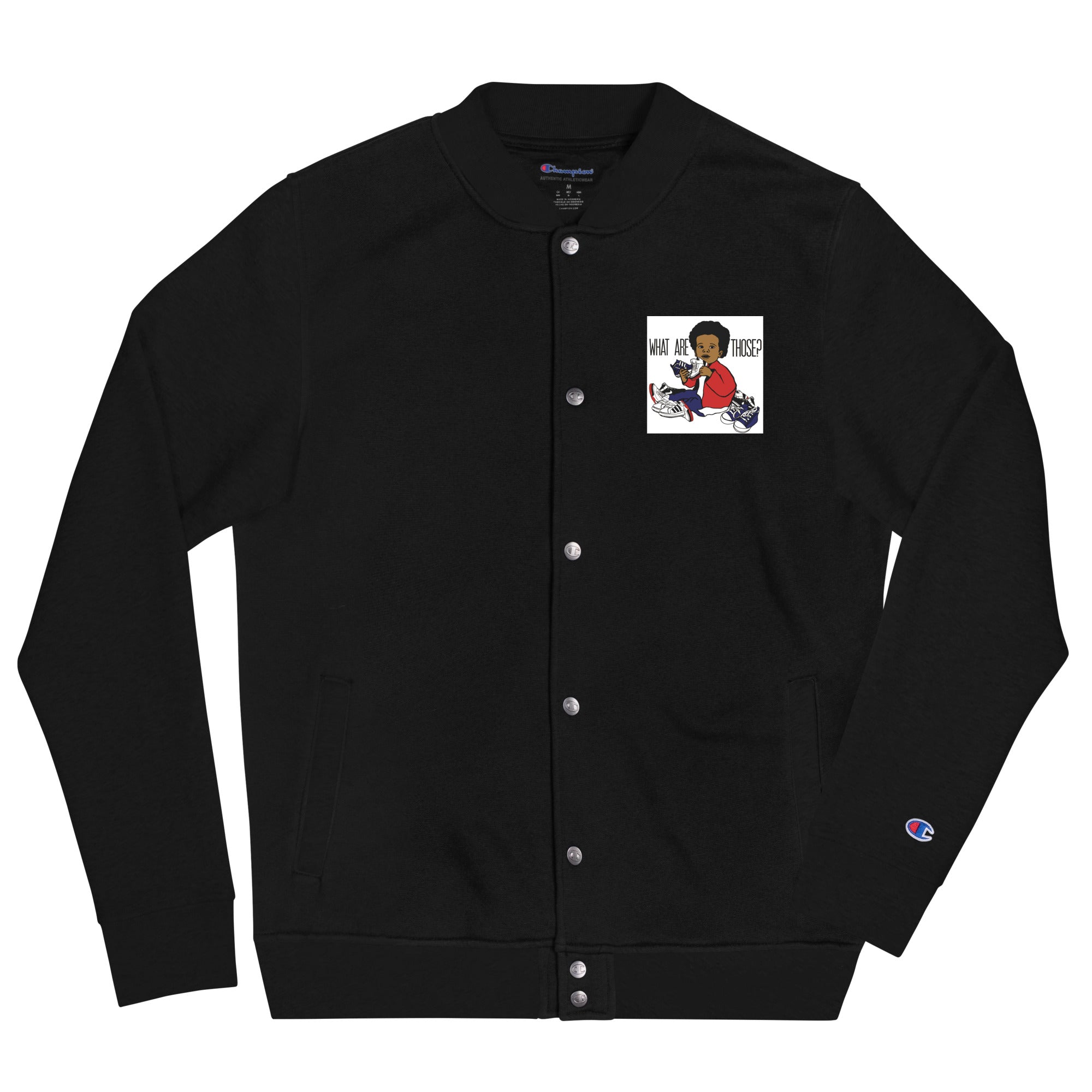 “WhatAreThose”  Champion Bomber Jacket