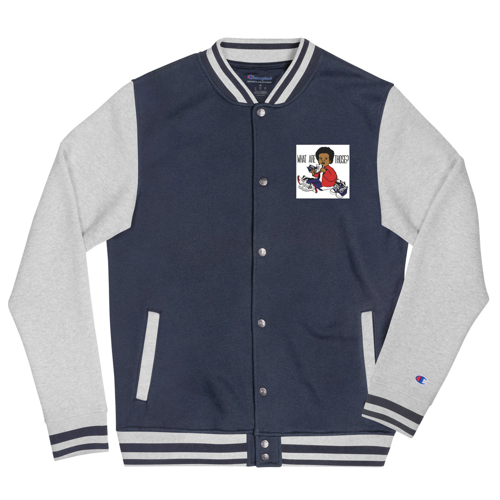 “WhatAreThose”  Champion Bomber Jacket