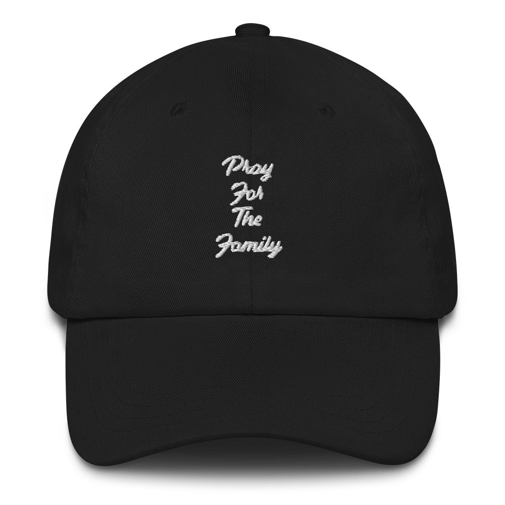 “Pray for the family” Dad hat