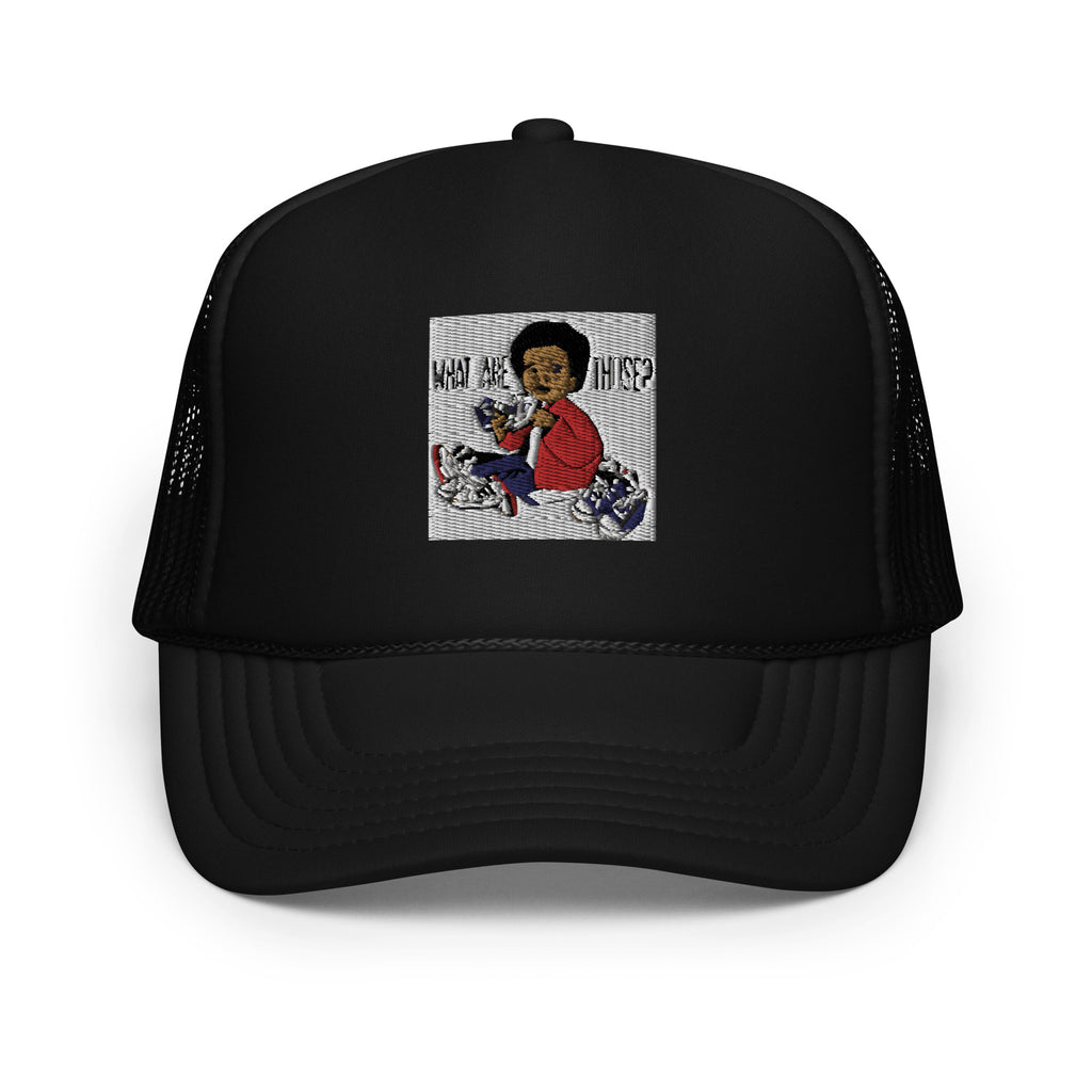 “WhatAreThose” Foam trucker hat