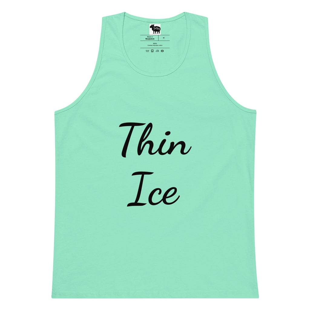 “Thin Ice” premium tank top