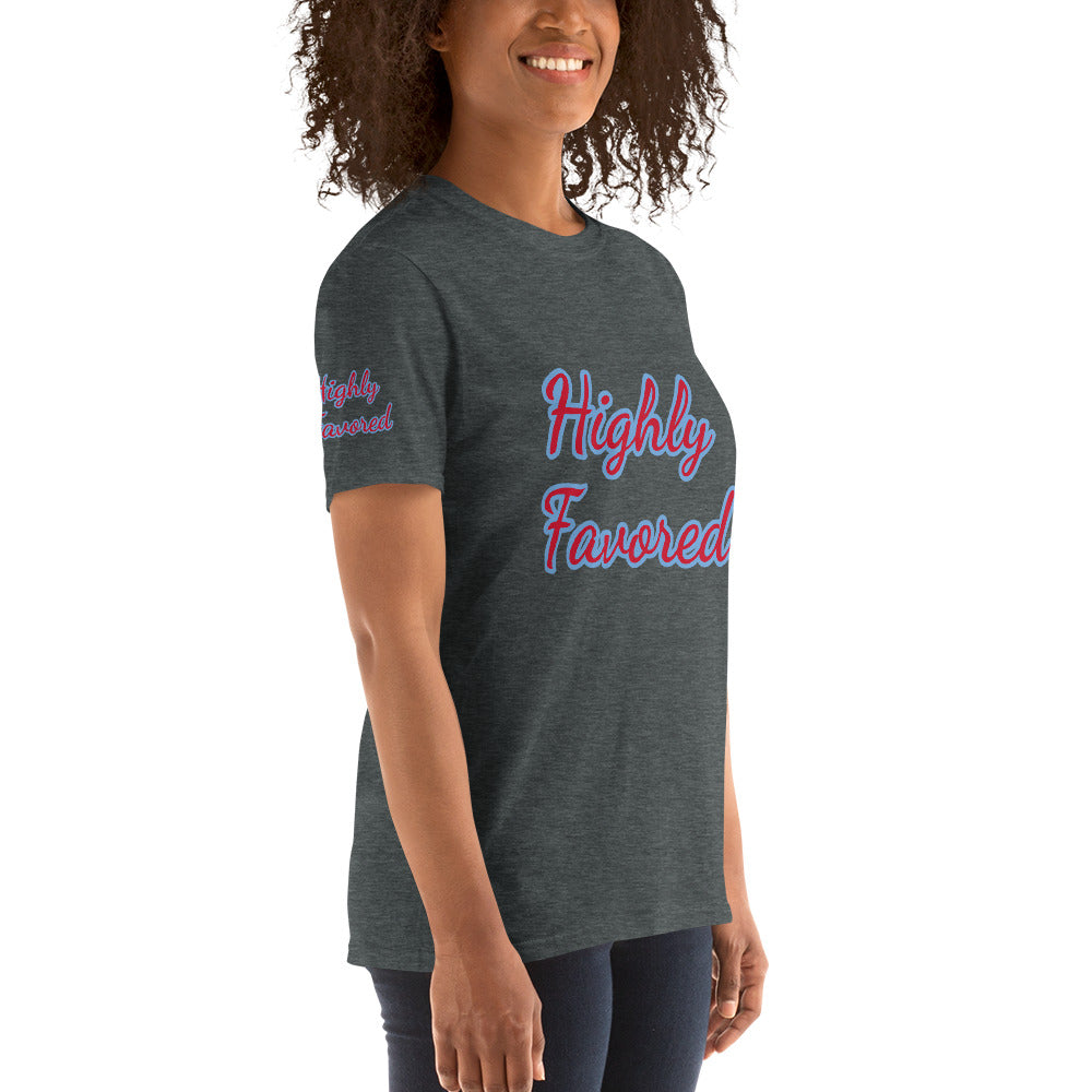Short-Sleeve Unisex “Highly Favored”  T-Shirt