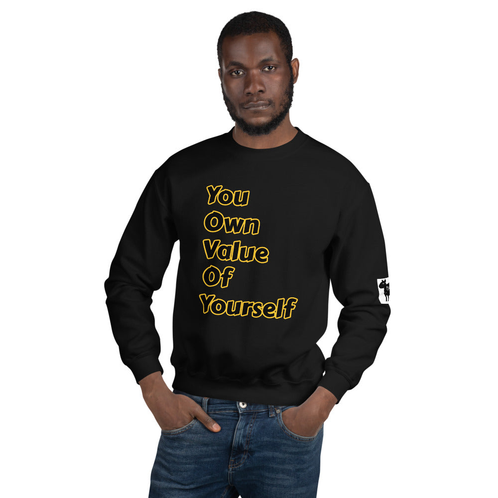 Unisex “ YouOwnValueOfYourself” Sweatshirt