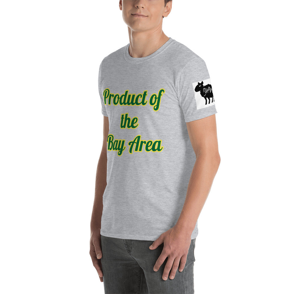 Short-Sleeve Unisex “Product of the Bay Area “ T-Shirt
