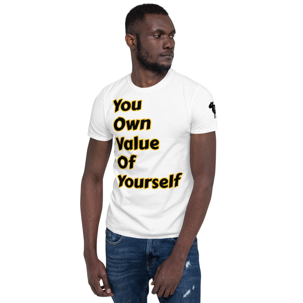 Short-Sleeve Unisex “YouOwnValueOfYourself”T-Shirt