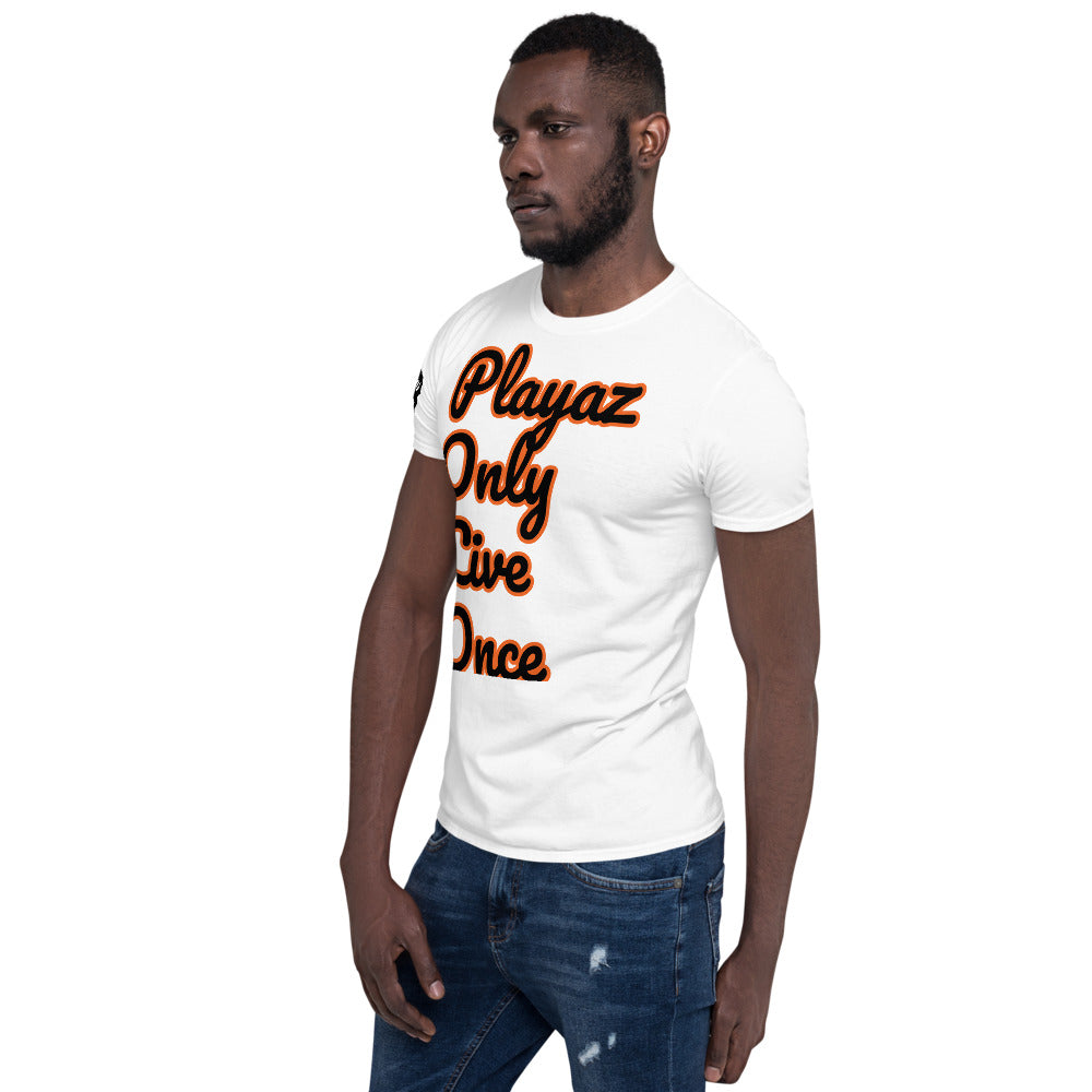 Short-Sleeve Unisex “PlayazOnlyLiveOnce”T-Shirt