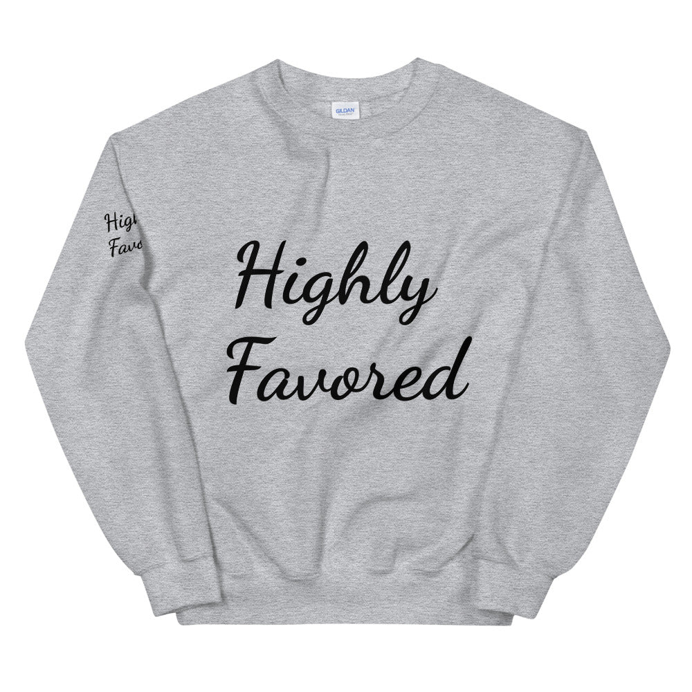 Unisex “Highly Favored”  Sweatshirt